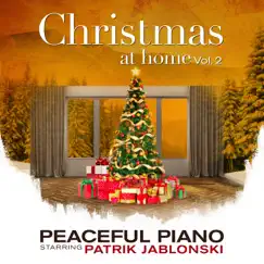 Christmas at Home: Peaceful Piano, Vol. 2 by Patrik Jablonski album reviews, ratings, credits
