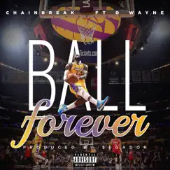 Ball Forever (feat. D Wayne) Song Lyrics
