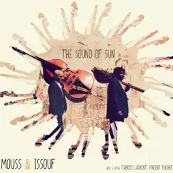 The Sound Of Sun (feat. Fabrice Laurent & Vincent Bucher) by Mouss' & Issouf album reviews, ratings, credits