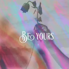Be Yours (feat. Rose L Janes) - Single by ZAC X album reviews, ratings, credits