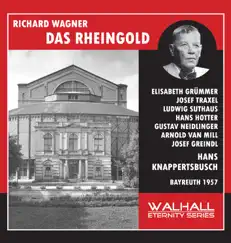 Wagner: Das Rheindgold by Elisabeth Grummer, Paul Kuen, Paula Lenchner, Georgine von Milinkovic, Arnold van Mill, Gustav Neidlinger, Elisabeth Schartel, Dorothea Siebert, Josef Traxel, Ludwig Suthaus, Hans Hotter, Bayreuth Festival Orchestra, Hans Knappertsbusch, Toni Blankenheim, Josef Greindl & Maria von Ilosvay album reviews, ratings, credits