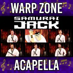 Samurai Jack Theme (Acapella) - Single by The Warp Zone album reviews, ratings, credits