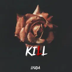 Kill - Single by Lyuda album reviews, ratings, credits