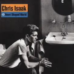 Heart Shaped World by Chris Isaak album reviews, ratings, credits