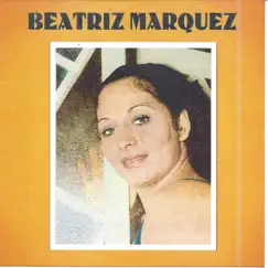 Beatriz Márquez by Beatriz Márquez album reviews, ratings, credits