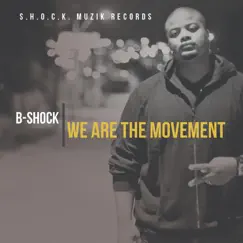 We Are the Movement (feat. A1 the Lp & B Humble) Song Lyrics