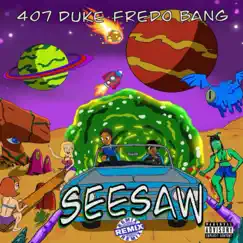 SeeSaw(Remix) - Single by 407 Duke & Fredo Bang album reviews, ratings, credits
