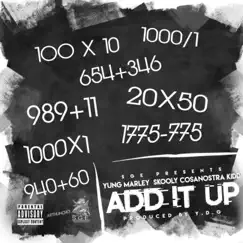 Add It Up (feat. Skooly & Cosanostra Kidd) - Single by Yung Marley album reviews, ratings, credits