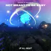 Not Meant to Be Easy - Single album lyrics, reviews, download