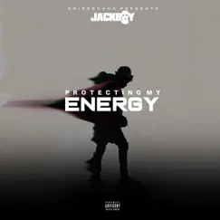 Protecting My Energy - Single by Jackboy album reviews, ratings, credits