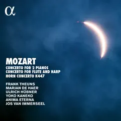 Mozart: Concerto for Two Pianos, K. 365, Concerto for Flute and Harp, K. 299 & Horn Concerto, K. 447 (Alpha Collection) by Jos van Immerseel & Anima Eterna Brugge album reviews, ratings, credits
