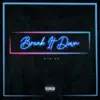 Break It Down - Single album lyrics, reviews, download