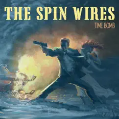 Time Bomb - Single by The Spin Wires album reviews, ratings, credits