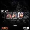 Do My Thang (feat. Dolla Dame & Yung Laff) - Single album lyrics, reviews, download