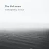 The Unknown - EP album lyrics, reviews, download