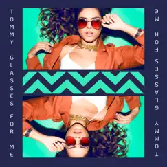 For Me - Single by Tommy Glasses album reviews, ratings, credits