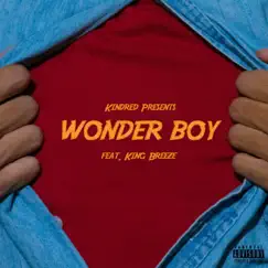 Wonder Boy (feat. King Breeze) - Single by Kindred album reviews, ratings, credits