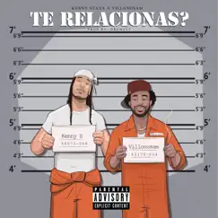 Te Relacionas? (feat. Villanosam) - Single by Kenny Staxx album reviews, ratings, credits