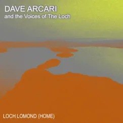 Loch Lomond (Home) - Single by Dave Arcari album reviews, ratings, credits