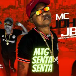 Mtg Senta Senta (feat. DJ Gn Explode) - Single by MC John JB album reviews, ratings, credits