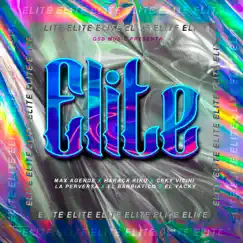 Elite (feat. Ceky Viciny, Haraca Kiko, El Barriatico, Jacky Music & La Perversa) - Single by Max Agende album reviews, ratings, credits