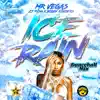 Ice Rain (Remix) - Single album lyrics, reviews, download