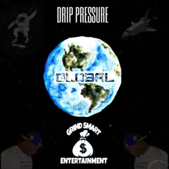 Global - Single by Drip Pressure album reviews, ratings, credits