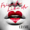 Friends Like Us - Single album lyrics, reviews, download