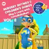 Nursery Rhymes & Children's Songs, Vol. 8 (Sing & Learn with LittleBabyBum) album lyrics, reviews, download