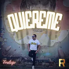 Quiereme - Single by Fralego album reviews, ratings, credits