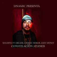 Maldito (feat. Unamic, D-blade & Ea$y Money) - Single by Cronic Maker album reviews, ratings, credits