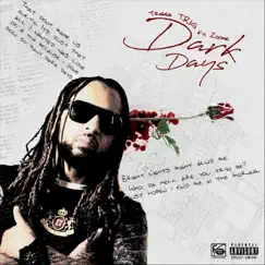 Dark Days (feat. Zookie) - Single by Trigga T.R.I.G. album reviews, ratings, credits