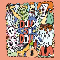 Doux Si Doux (feat. Turismo Girlfriend World Tour & Phil and the Osophers) - EP by Doux Si Doux album reviews, ratings, credits