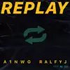 REPLAY (feat. Ralfy J) - Single album lyrics, reviews, download