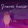 Diamond Handz - Single album lyrics, reviews, download