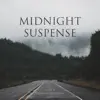 Midnight Suspense album lyrics, reviews, download