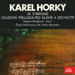 Horký: Symphony No. 3, Fateful Preludes for Piano and Orchestra by Dagmar Baloghova, Václav Neumann & Czech Philharmonic Orchestra album reviews, ratings, credits