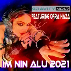 Im Nin Alu (feat. Ofra Haza) - Single by Gravity Noir album reviews, ratings, credits