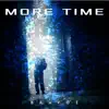 More Time - Single album lyrics, reviews, download