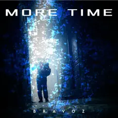 More Time - Single by Bravoz album reviews, ratings, credits