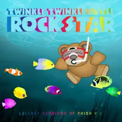 Lullaby Versions of Phish V2 by Twinkle Twinkle Little Rock Star album reviews, ratings, credits