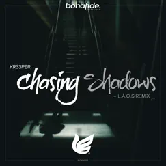 Chasing Shadows (L.a.O.S Remix) Song Lyrics