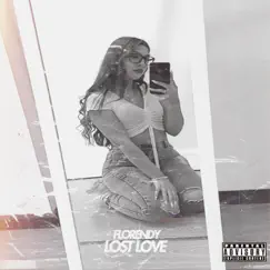 Lost Love - Single by Florendy album reviews, ratings, credits