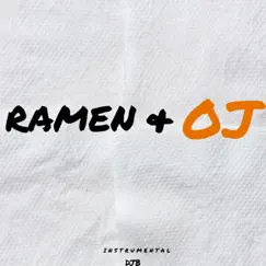 Ramen & OJ (Instrumental) - Single by DJB album reviews, ratings, credits