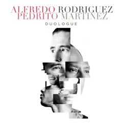 Duologue by Alfredo Rodriguez & Pedrito Martinez album reviews, ratings, credits
