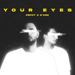 Your Eyes - Single by PRFCT & D'ARK album reviews, ratings, credits