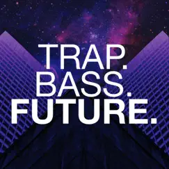 Trap. Bass. Future. by Various Artists album reviews, ratings, credits