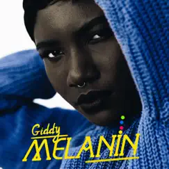 Melanin - Single by Giddy album reviews, ratings, credits