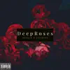Deep Roses - Single album lyrics, reviews, download
