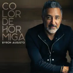 Color De Hormiga - Single by Byron Augusto album reviews, ratings, credits